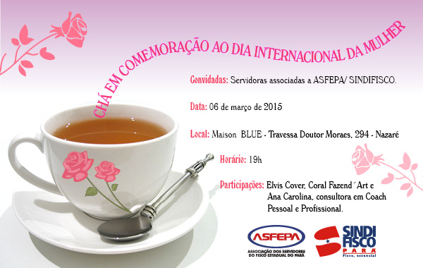 Chá comemora Dia Internacional da Mulher