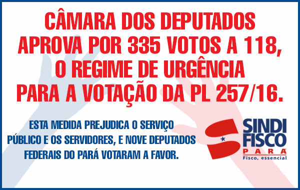 Câmara aprova urgência para PLP 257