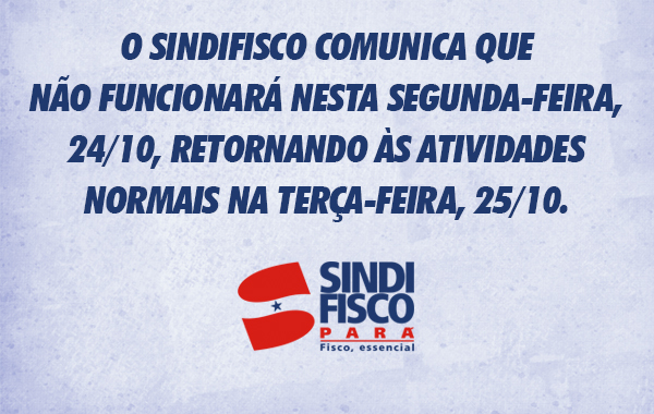 Sindifisco sem expediente segunda