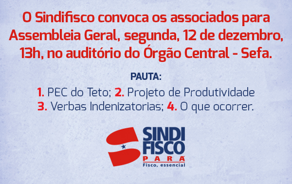 Sindifisco convoca para Assembleia dia 12