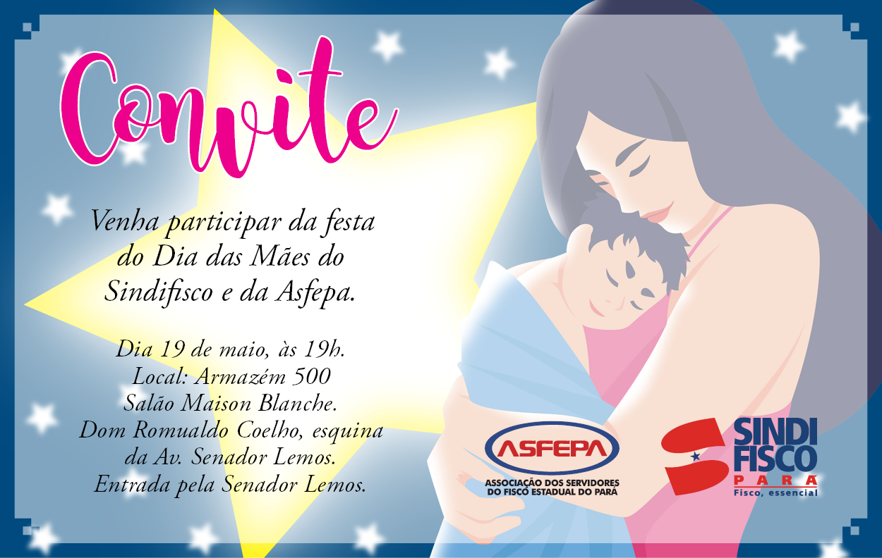 Sindifisco e Asfepa homenageiam mães