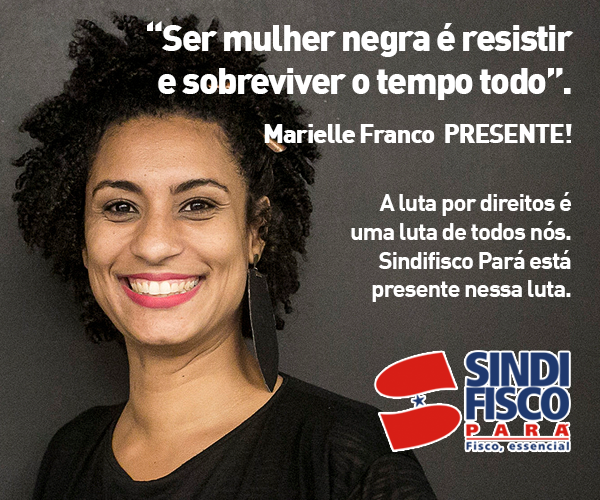 Sindifisco homenageia Marielle Franco