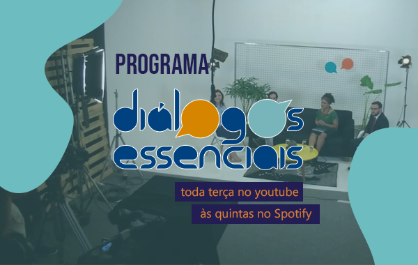 Estreia programa Diálogos Essenciais