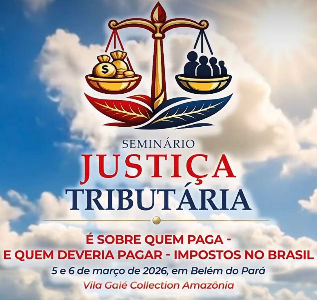Belém sediará Seminário sobre Justiça Tributária nos dias 5 e 6 de março de 2026
