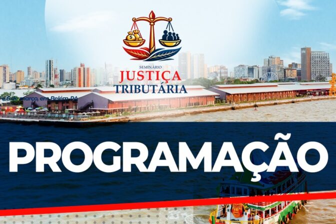 Seminário Justiça Tributária terá programação com painéis, palestra magna e debates sobre o pós-reforma